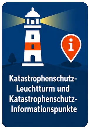 Katastrophenschutz-Leuchtturm und Katastrophenschutz-Informationspunkte