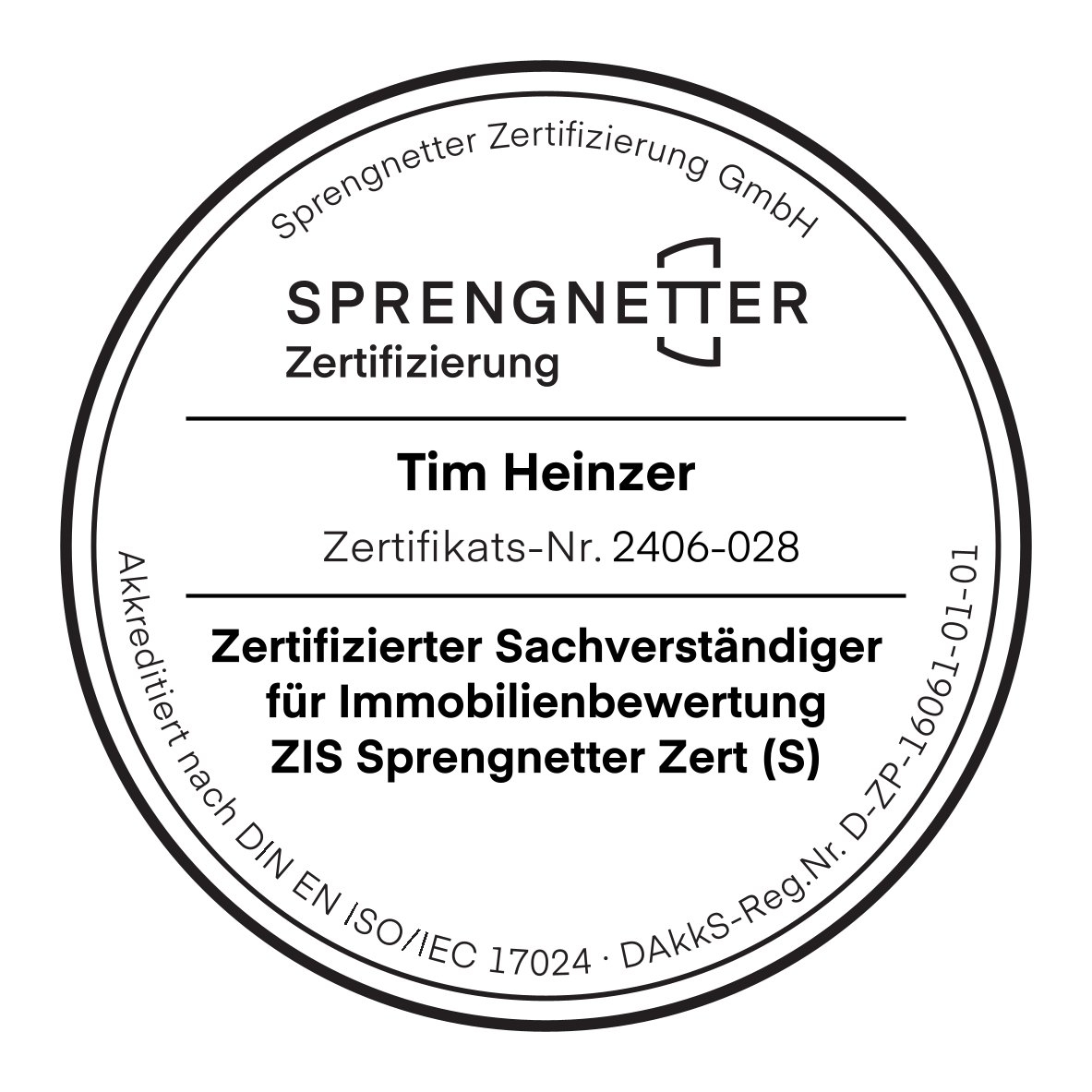 Gemäß ISO/IEC 17024 zertifizierter Sachverständiger für Immobilienbewertung, ZIS Sprengnetter Zert (S)