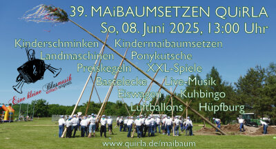 Veranstaltung: 39. Maibaumsetzen in Quirla So 08.06.2025