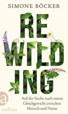Lesung „Rewilding” von Simone Böcker