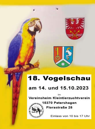 Veranstaltung: 18. Große Vogelausstellung im Vereinsheim Kleintierzuchtverein D185   15370 Petershagen -  Eggersdorf , Florastraße 25
