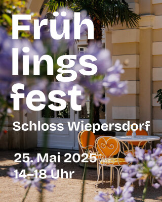 Veranstaltung: Frühlingsfest Schloss Wiepersdorf So 25. 05. 2025