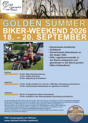 Freitag    15 Uhr: Kaffee &amp; Kuchen auf der Caféterrasse (€)    18 Uhr: Grillwürstchen &amp; Feuerschale (je nach Witterung) an der Caféterrasse (€)    19 Uhr: Begrüßung &amp; formelle Einweisung zum Kolonnenfahren (verpflichtend für alle, die an den Ausfahrten teilnehmen)Samstag    10 Uhr: große Ausfahrt in der Mecklenburgischen Seenplatte – Land der 1.000 Seen (Anmeldung erforderlich)    18 Uhr: gemeinsames Abendessen an der langen Tafel (jeder bringt etwas mit, wir rücken unsere Tische und Stühle zusammen und essen und trinken gemeinsam), an der Feuerstelle am Strand    Je nach Wetter: Lagerfeuer an der BadestelleSonntag    9 Uhr: Evangelischer Biker-Gottesdienst mit Segnung, im Zelt an der Rezeption – jede*r ist herzlich willkommen    10 Uhr: kleine Ausfahrt durch die Kleinseenplatte (Anmeldung erforderlich)    Abschiedstränen &amp; Abreise (Bild vergr&ouml;&szlig;ern)