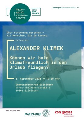 Das Foto zeigt ein Werbeplakat für einen wissenschaftlichen Vortrag mit dem Titel "Können wir bald klimafreundlich in den Urlaub fliegen?". Der Vortrag findet am 3. September um 19 Uhr im Gemeindezentrum Eilsleben (Ernst-Thälmann-Straße 8, 39365 Eilsleben, Deutschland) statt.