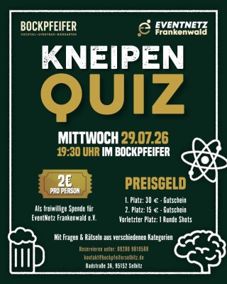 🍻 Kneipenquiz im Bockpfeifer 🎲💚Am Mittwoch, dem 29.07.2026 steht die nächste Ausgabe des Kneipenquiz im @bockpfeifer an 🧠Wie gewohnt in entspannter Runde, mit kniffligen Fragen &amp; Rätseln aus verschiedenen Kategorien und jeder Menge guter Stimmung 🎉Für die ersten beiden Tische gibt es einen 30€- und einen 15€-Gutschein und sogar der vorletzte Platz geht von nicht mit leeren Händen nach Hause 🍾Hier kann also jeder was gewinnen! 🏆Außerdem werden wir ab sofort eine kleine Spende für den gemeinnützigen Verein @eventnetz.frankenwald als Startgebühr verlangen🪙Mit den 2€ pro Person unterstützt ihr die Arbeit des Vereins, welcher sich für Events in unserer Region einsetzt 🌲 Außerdem spenden wir jeden Monat 50€ an ein Spendenziel, das sich der Gewinner aussuchen darf 🫶🏼📍 Wo? im Bockpfeifer Selbitz🕢 Wann? Mittwoch, 29.07.26 um 19:30 Uhr☎️ Reservierung: 09280 9819588, an kontakt@bockpfeiferselbitz.de oder direkt im BockpfeiferWir freuen uns auf euch! Also schnappt euch eure Freunde &amp; Familie und seid dabei! 🍻🎶