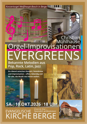 „EVERGREENS“ – Orgelimprovisationen mit Christian Mühlhause in der Kirche Berge (Bild vergr&ouml;&szlig;ern)