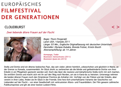 Stella und Dottie sind ein älteres lesbisches Paar, das seit vielen Jahren heimlich, unbescholten und glücklich in Maine, an der Grenze zu Kanada, zusammenlebt. Ihr Glück droht zu zerbrechen als die blinde und gehbehinderte Dottie von ihrer Enkelin in ein Pflegeheim gesteckt werden soll. Doch das lässt die resolute und kämpferische Stella nicht mit sich machen. Sie entführt Dottie und macht sich mit ihr auf den Weg nach Norden, um sie in Kana-da zu heiraten. Unterwegs nehmen die beiden älteren Frauen noch den Striptänzer Prentice als Anhalter mit. Verfolgt von der Polizei und der Enkelin, aber vereint in ihrer Liebe, finden sie ihr Glück in der Fremde. Eine herz-lich-unterhaltsame Variante der Geschichte von Liebenden auf der Flucht – vor einer Gesellschaft mit verkrusteten Alters- und Frauenbildern. Der Film gewann zahlreiche Publikumspreise und gilt als einer besten Lesben-Filme. (Bild vergr&ouml;&szlig;ern)
